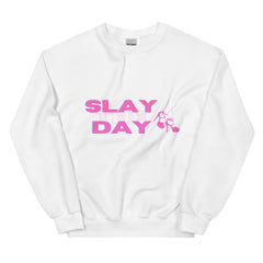 Slay the Day Unisex Sweatshirt