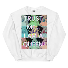 Trust Me I'm a Queen Unisex Sweatshirt