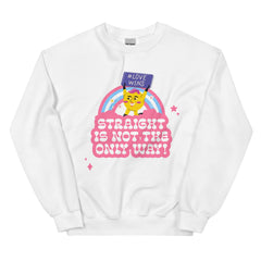 Straight Is Not The Only Way! Unisex Sweatshirt