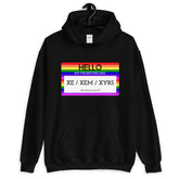 Hello My Pronouns Are Xe / Xem / Xyrs Unisex Hoodie