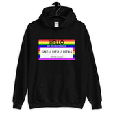 Hello My Pronouns Are She / Her / Hers Unisex Hoodie