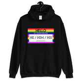 Hello My Pronouns Are He / Him / His Unisex Hoodie