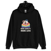 More Equality More Love Unisex Hoodie