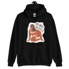 My Body My Rules Unisex Hoodie