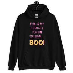 This Is My Straight Person ...boo! Unisex Hoodie