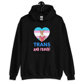 Trans And Proud Unisex Hoodie