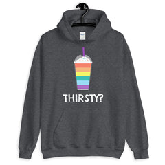 Thirsty? Unisex Hoodie