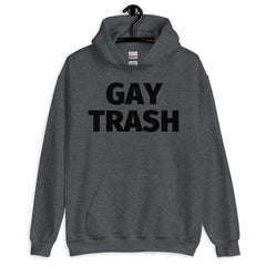 Gay Trash (Black Text) Unisex Hoodie