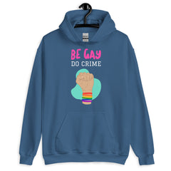 Be Gay Do Crime Unisex Hoodie