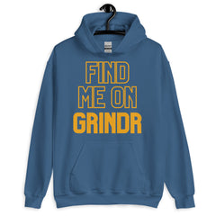 Find Me On Grindr Unisex Hoodie