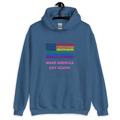 Make America Gay Again! Unisex Hoodie
