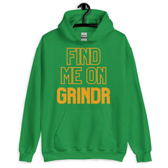 Find Me On Grindr Unisex Hoodie