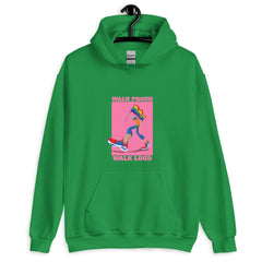 Walk Proud Walk Loud Unisex Hoodie