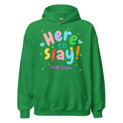 Here To Slay! Pride Queen Unisex Hoodie