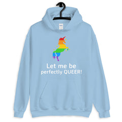Let Me Be Perfectly Queer Unisex Hoodie