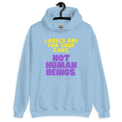 Labels Are For Soup Cans Unisex Hoodie