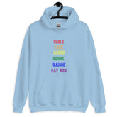 Smile, Talk, Laugh, Drink, Dance, Eat Ass Unisex Hoodie