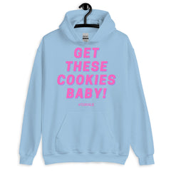 Get These Cookies Unisex Hoodie