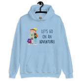 Let's Go on an Adventure Unisex Hoodie