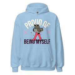 Proud Of Being Myself Unisex Hoodie