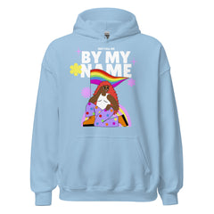 Just Call Me By My Name Unisex Hoodie