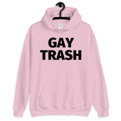 Gay Trash Unisex Hoodie