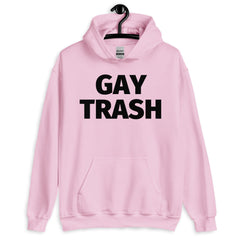 Gay Trash (Black Text) Unisex Hoodie