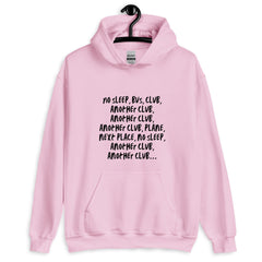 No Sleep, Bus, Club, Another Club Unisex Hoodie