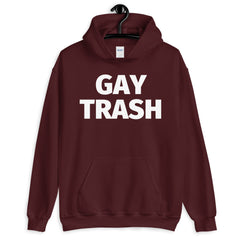 Gay Trash Unisex Hoodie