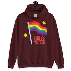 Come Out Come Out Unisex Hoodie