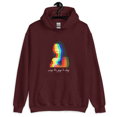 Pray The Gay To Stay Unisex Hoodie