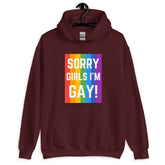 Sorry Girls I'm Gay! Unisex Hoodie