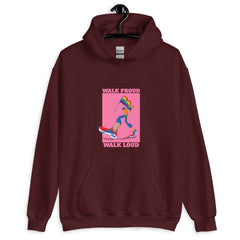 Walk Proud Walk Loud Unisex Hoodie