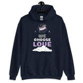 Asexual We Choose Love Unisex Hoodie