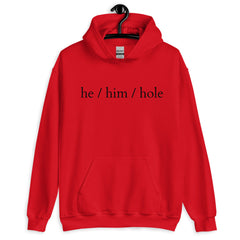 He / Him / Hole Unisex Hoodie