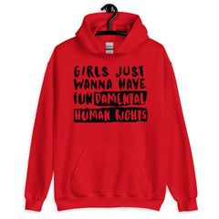 Girls Just Wanna Have Fundamental Human Rights Unisex Hoodie
