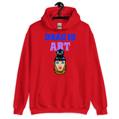 Drag Is Art Unisex Hoodie