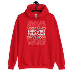 Acceptance Empowers Unisex Hoodie