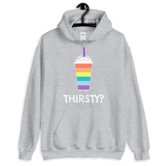 Thirsty? Unisex Hoodie
