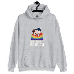 More Equality More Love Unisex Hoodie