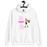 Put Some Prep In Your Step Unisex Hoodie