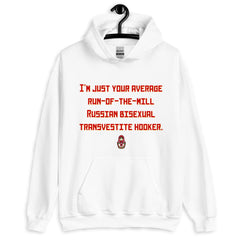 Russian Bisexual Transvestite Hooker Unisex Hoodie