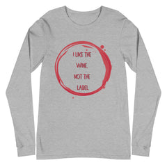 I Like The Wine Not The Label Pansexual Unisex Long Sleeve T-Shirt