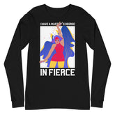 Master's Degree In Fierce Unisex Long Sleeve T-Shirt
