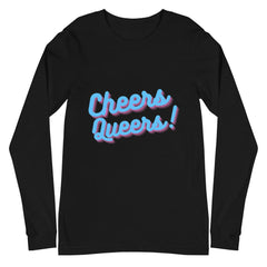Cheers Queers! Unisex Long Sleeve T-Shirt