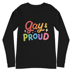 Gay & Proud Unisex Long Sleeve T-Shirt
