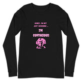 I'm Contagious Unisex Long Sleeve T-Shirt
