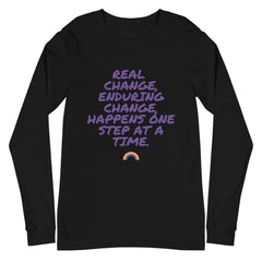 Real Change, Enduring Change Unisex Long Sleeve T-Shirt