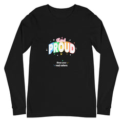 Stand Proud Unisex Long Sleeve T-Shirt