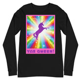Yas Qween! Unisex Long Sleeve T-Shirt